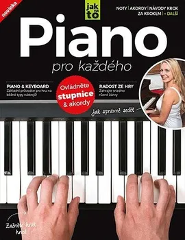 Piano pro každého: Vše, co potřebujete znát ke hře na piano a keyboard! - Marsh Katharine a kol. (2021, brožovaná)