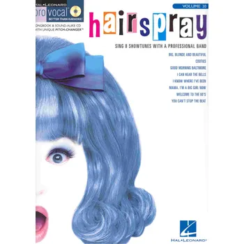 PRO VOCAL 30 - HAIRSPRAY + CD vocal/chords
