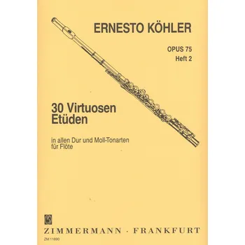 30 Virtuoso Studies Op.75 for Flute by Ernesto Kohler - book 2 (etudy 11-20)