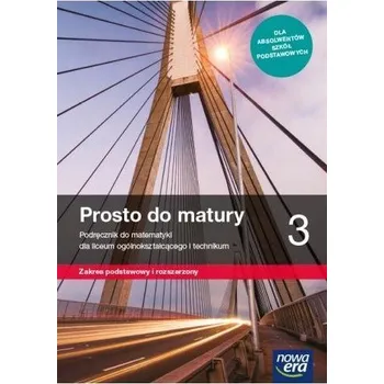 Matematika Matematyka LO 3 Prosto do matury Podr. ZPR 2021 NE - Maciej Antek, Piotr Grabowski