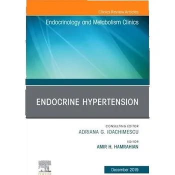 Cizojazyčná kniha Endocrine Hypertension,An Issue of Endocrinology and Metabolism Clinics