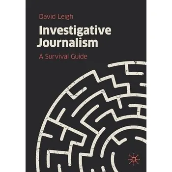 Cizojazyčná kniha Investigative Journalism - Leigh, David