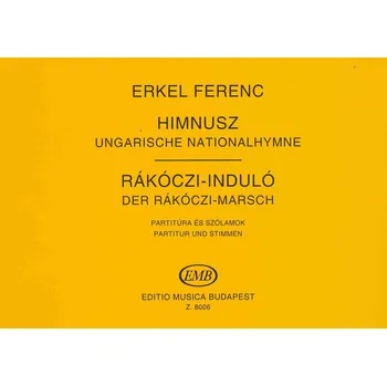 Hungarian National Anthem (Maďarská hymna) + Rakoczi March for Wind Orchestra / partitura + party