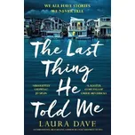 The Last Thing He Told Me - Laura Dave [EN] (2021, brožovaná)