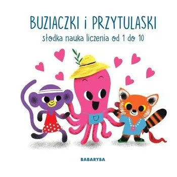 První čtění Buziaczki i przytulaski. Słodka nauka liczenia... - Slater, Nicola