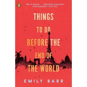 Things to do Before the End of the World - Barr, Emily