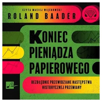 Koniec pieniądza papierowego Audiobook - Baader Roland