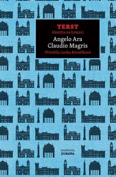 kniha Terst: Identita na hranici - Angelo Ara, Claudio Magris (2021, pevná)
