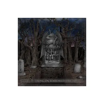 Zahraniční hudba Living On Borrowed Time - Sworn Enemy [CD]