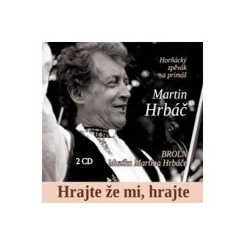 Česká hudba Hrajte že mi,hrajte / 2CD / Digipack - Hrbáč Martin [2 CD]
