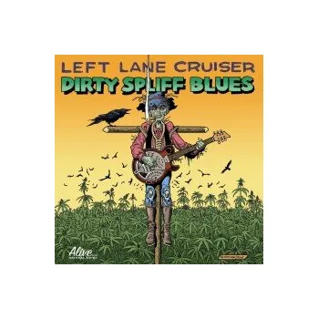 Zahraniční hudba Dirty Spliff Blues - Left Lane Cruiser [CD]