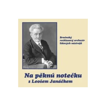 Česká hudba Na pěknů notečku s Leošem Janáčkem - Broln [CD]