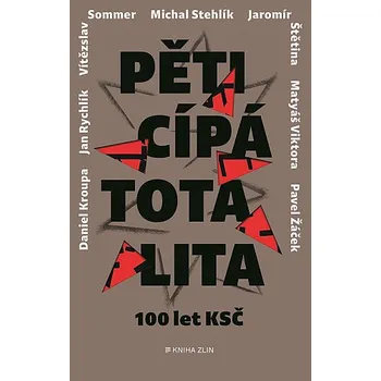 Pěticípá totalita: 100 let KSČ - Daniel…