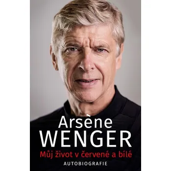 Můj život v červené a bílé:…