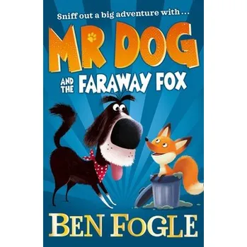 Učebnice Mr Dog and the Faraway Fox - Fogle, Ben a Cole, Steve