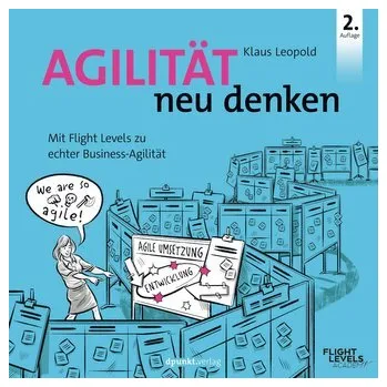 Agilität neu denken - Leopold, Klaus
