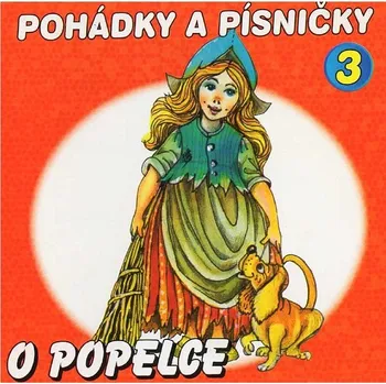 Zahraniční hudba Boušková Jana, Vydra Václav, Gajerová Veronika: Pohádky a písničky 3 - O Popelce - CD