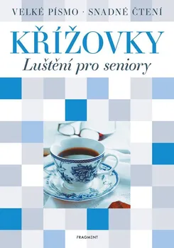 Kniha Křížovky: Luštění pro seniory modré - Fragment (2022, brožovaná)