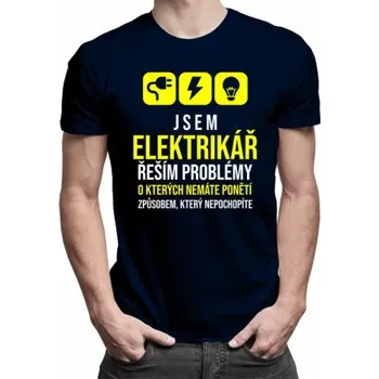 Žertovný předmět Jsem elektrikář - řeším problémy - pánské tričko s potiskem- Tričkový.cz