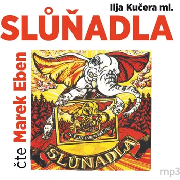 Slůňadla - Ilja Kučera ml. (čte Marek Eben) [CDmp3]