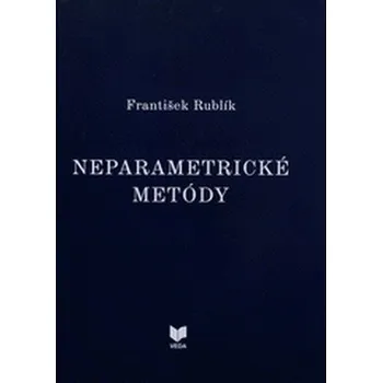 Přírodní věda Neparametrické metódy - Rublík, František