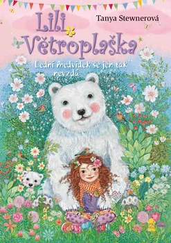 Lili Větroplaška: Lední medvídek se jen tak nevzdá - Tanya Stewnerová (2023, pevná)