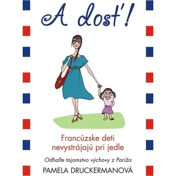 Kniha A dosť! - Pamela Druckermanová (E-Kniha)