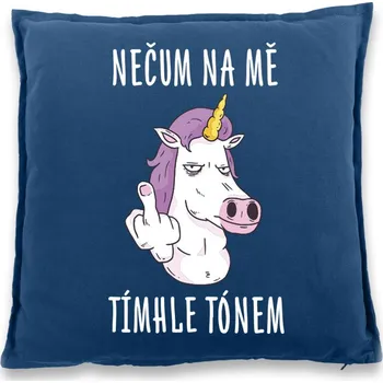 Dekorativní polštářek Vtipný polštářek Nečum na mě tímhle tónem, Barva Modrá, Velikost 40×40 cm, Canvas Bavlněný polštář Bezvatriko.cz 1034