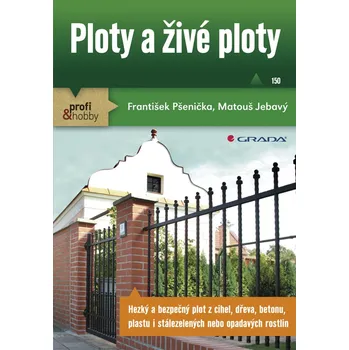 Kniha Ploty a živé ploty - Matouš Jebavý, František Pšenička (E-Kniha)