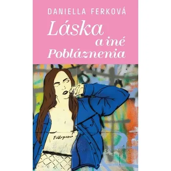 Kniha Láska a iné pobláznenia - Daniella Ferková (E-Kniha)