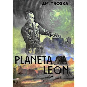 Planeta Leon - Jan Matzal Troska, J.M. Troska (E-Kniha)