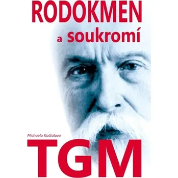 Kniha Rodokmen a soukromí TGM - Michaela Košťálová (E-Kniha)