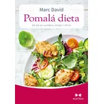Pomalá dieta: Jak jíst pro potěšení,…