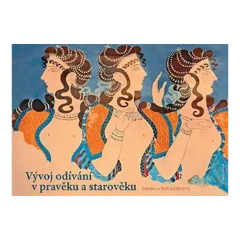 Kniha Vývoj odívání v pravěku a starověku Ekniha