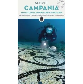 Cestování Secret Campania Guide - Franchini, Maria