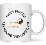 Hrneček - Tvrdě pracuji aby měl můj pes lepší život