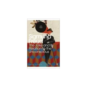Učebnice Joke and Its Relation to the Unconscious - Freud, Sigmund