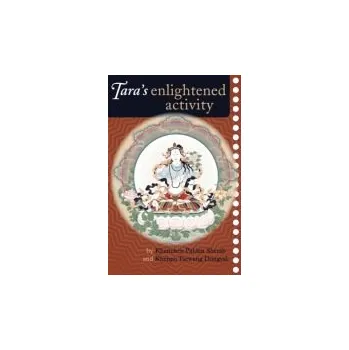 Cizojazyčná kniha Tara's Enlightened Activity - Sherab, Kenchen Palden a Dongyal, Khenpo Tsewang