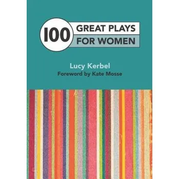 Cizojazyčná kniha 100 Great Plays for Women - Kerbel, Lucy