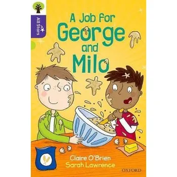 Cizí jazyk Oxford Reading Tree All Stars: Oxford Level 11: A Job for George and Milo - O'Brien, Claire
