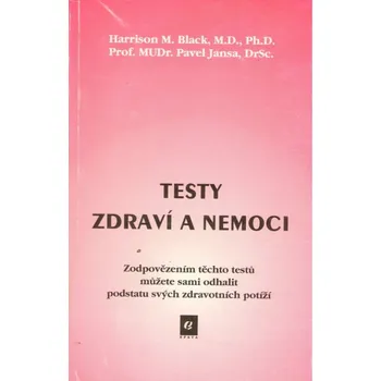 Testy zdraví a nemoci - Zodpovězením těchto testů můžete sami...