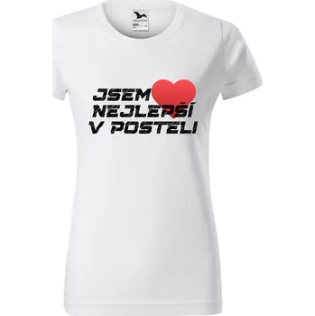 Dámské tričko - Jsem nejlepší v posteli Velikost: 2XL