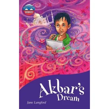 Cizí jazyk Storyworlds Bridges Stage 11 Akbar's Dream (single) - Langford, Jane