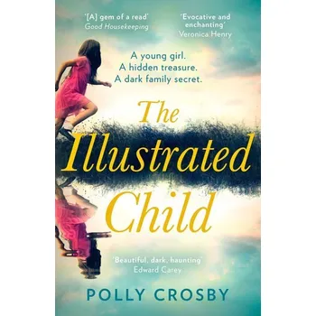 Beletrie pro dospělé The Illustrated Child - Crosby, Polly [EN] (2021, Měkká, HarperCollins Publishers)