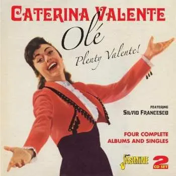 Zahraniční hudba 2CD Caterina Valente: Olé Plenty Valente! 2011 Four Complete Albums And Singles