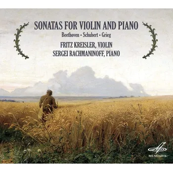 Zahraniční hudba Sonatas for Violin & Piano - Beethoven - Schubert - Grieg (CD) (F. Kreisler (violin) / S. Rachmaninov (piano))
