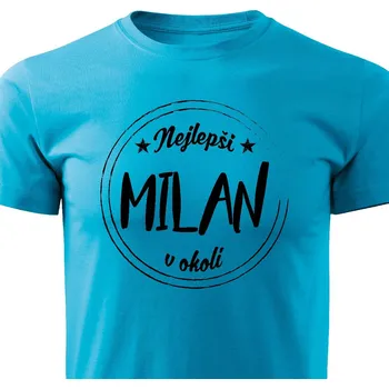 Pánská móda Pánské tričko Nejlepší Milan v okolí Barva: Tyrkysová, Velikost: XXL