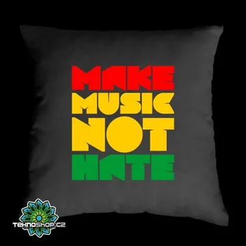Dekorativní polštářek TEKNOSHOP MAKE MUSIC NOT HATE dnb polštářek s potiskem černý