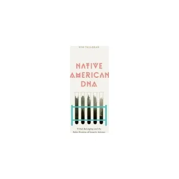 Native American DNA - TallBear, Kim