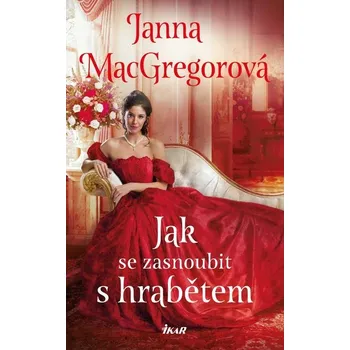 Kniha Jak se zasnoubit s hrabětem (2) - Janna MacGregorová (E-Kniha)